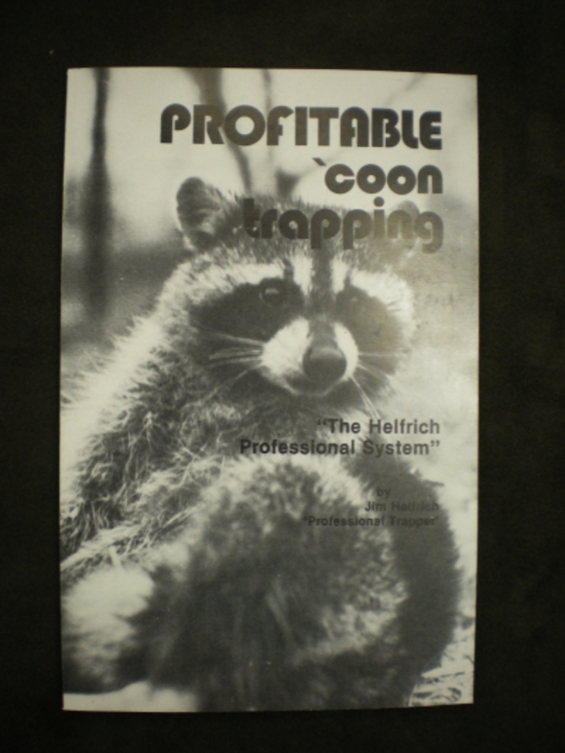 Profitable Coon Trapping by: Jim Helfrich