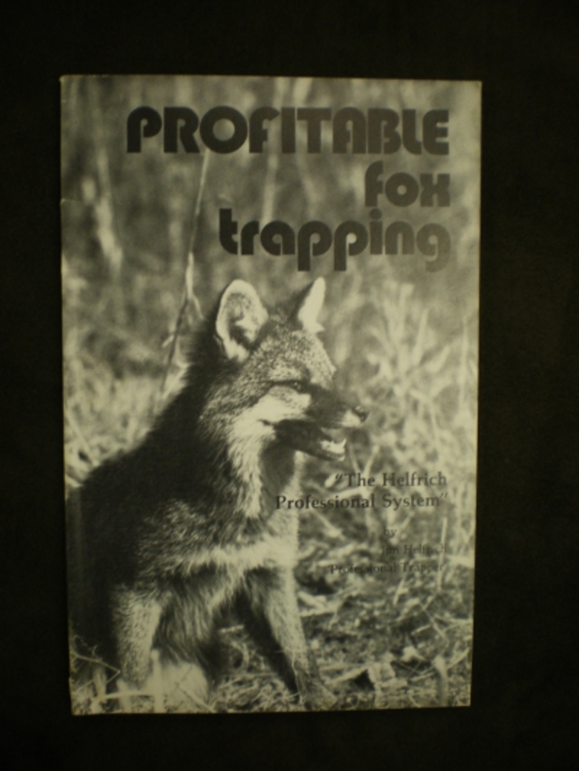 Profitable Fox Trapping by Jim Helfrich